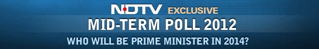 NDTV Mid-Term Poll 2012: Who will be Prime Minister in 2014? NDTV Mid-Term Poll 2012: Who will be Prime Minister in 2014?