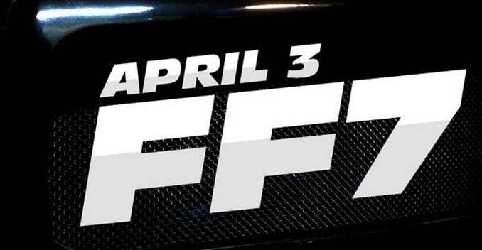 Fast & Furious 7 Coming on April 3rd 2015