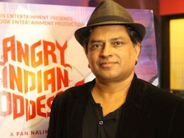 <i>Angry Indian Goddesses</i> Director Pan Nalin Gets Threats <i>Angry Indian Goddesses</i> Director Pan Nalin Gets Threats