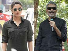 Priyanka Chopra Says Prakash Jha Makes 'Grown Men Quake in Their Boots'