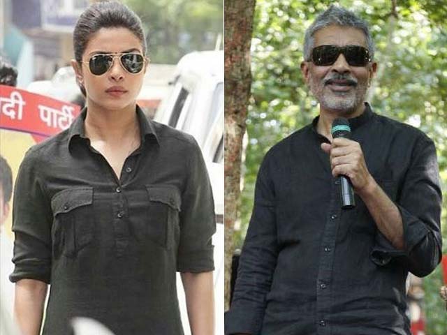 Priyanka Chopra Says Prakash Jha Makes 'Grown Men Quake in Their Boots'