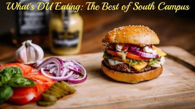 10 Pocket Friendly Eateries in South Campus (Delhi University) You Shouldn't Miss