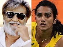 Sindhu, I Am Your Fan, Tweets Rajinikanth. Over 18,000 Retweets And Counting