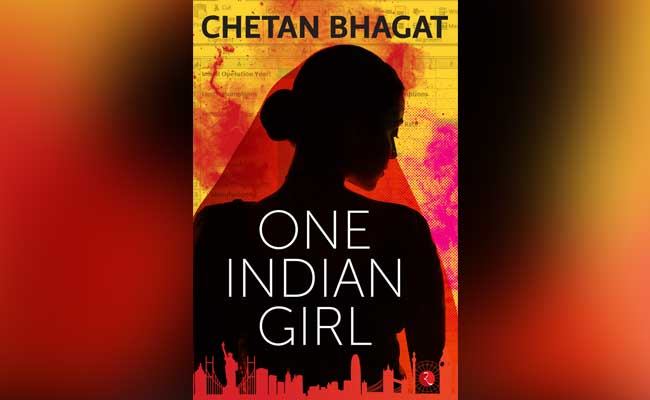 Exclusive Excerpt From Chetan Bhagat's New Book, <i>One Indian Girl</i>