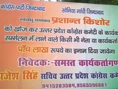 Find Prashant Kishor, Get 5 Lakhs, Claimed Poster At Congress Office