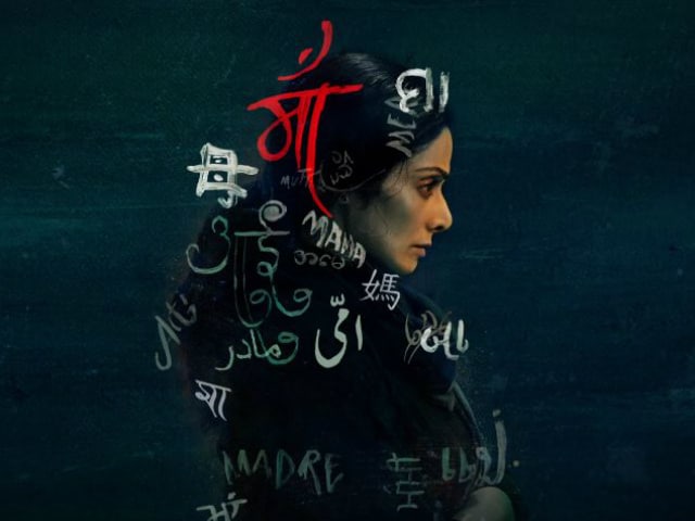Sridevi's MOM To Release In 4 Languages