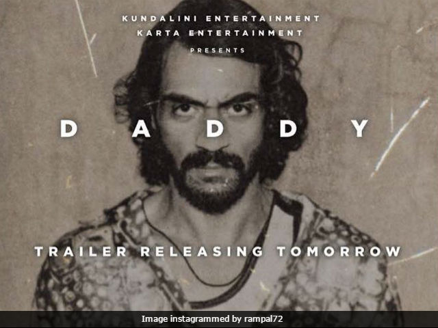 <i>Daddy</i>: Trailer Of Arjun Rampal's Film To Be Unveiled Tomorrow