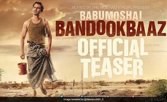 नवाजुद्दीन सिद्दीकी की 'बाबूमोशाय बंदूकबाज' होगी 25 अगस्त को रिलीज