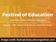 Festival of Education, Rajasthan Begins August 5; Will Bring Educators, Students, Policy Makers Under One Roof