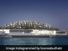 After Decade In Making, Louvre Abu Dhabi Gears Up For Big Launch