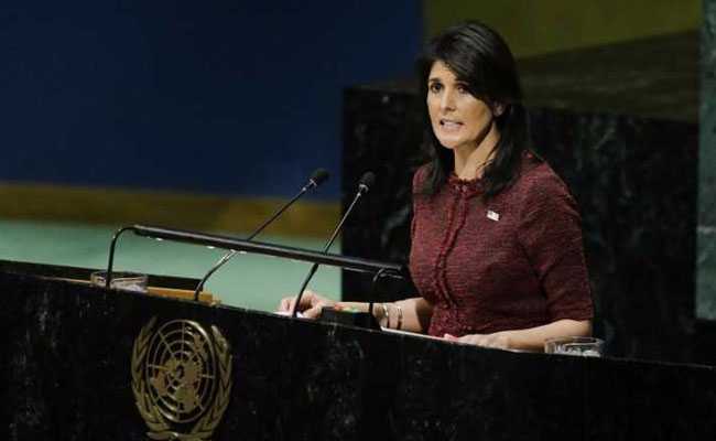 UN List Of Firms Linked To Israeli Settlements A "Waste Of Time": Nikki Haley