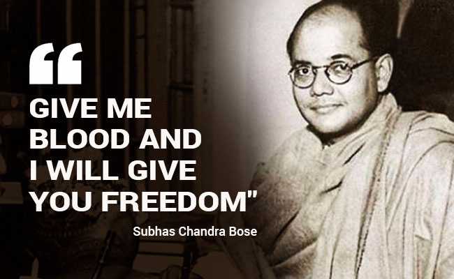"Give Me Blood And I Will Give You Freedom": 10 Hair-Raising Quotes From Subhas Chandra Bose