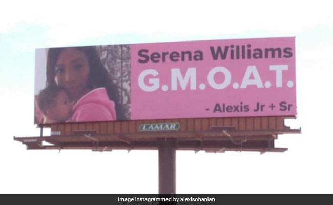 For Serena Williams, Husband Puts Up Billboards. Baby Alexis Helped Too