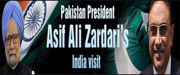 Pakistan President Asif Ali Zardari's visit to India Pakistan President Asif Ali Zardari's visit to India