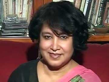 'Positive Action on Taslima Nasreen Visa': Sources
