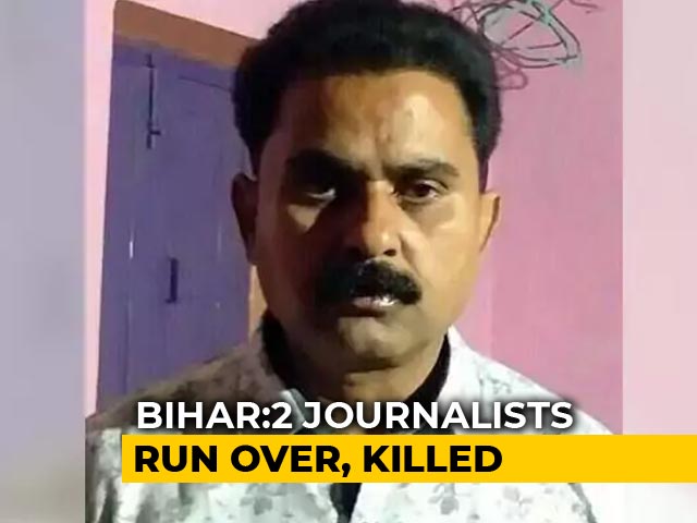Video : 2 Journalists Killed In Bihar After Being Hit Allegedly By Local Leader's Car