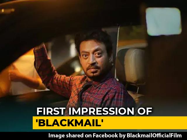First Impressions Of Irrfan Khan's <i>Blackmail</i>