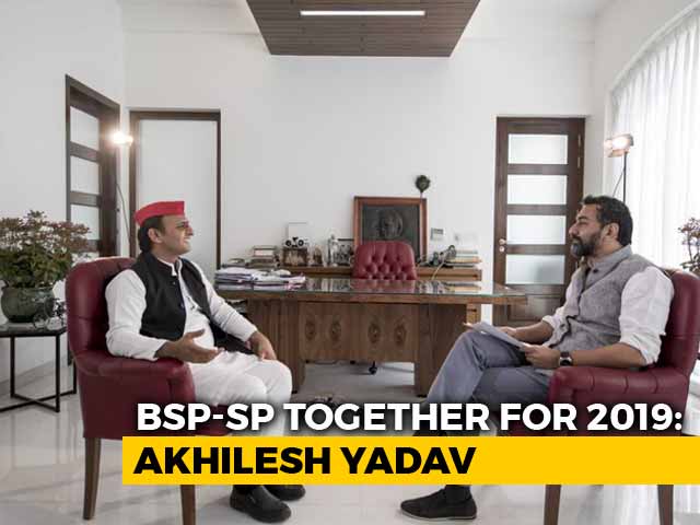 Video : BSP And SP Will Fight 2019 Elections Together, Akhilesh Yadav Tells NDTV