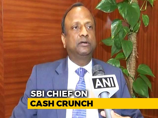 Video : Cash Crunch Situation To Be Resolved Soon: SBI Chief Rajnish Kumar