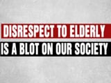 Video : Disrespecting the Elderly - A Blot On Our Society