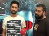 Video : <i>Raman Raghav 2.0</i> Took 7 Years to Make. Only Vicky Kaushal is Happy