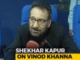 Video : 'Great Friend, Great Guy': Shekhar Kapur On Vinod Khanna