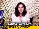 Video: My Style Is The Same As When I Was 15: Padma Lakshmi