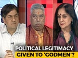 Video : Are 'Godmen' Above The Law Of The Land?